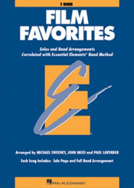 Film Favorites Solos and Band Arrangements correlated with Essential Elements Band Method  Hal Leonard Essential Elements - Band Folios