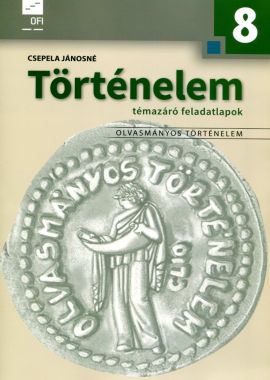 Történelem 8. Témazáró feladatlapok