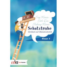 Schatztruhe - Arbeitsbuch zum Volkskundeunterricht Klasse 3