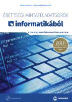 Érettségi mintafeladatsorok informatikából (8 gyakorlati középszintű feladatsor) - CD-melléklettel - 2017-től érvényes 