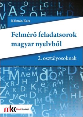 Felmérő feladatsorok magyar nyelvből 2. osztályosoknak