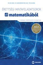 Érettségi mintafeladatsorok matematikából (12 írásbeli középszintű feladatsor) - 2017-től érvényes 