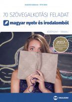 70 szövegalkotási feladat magyar nyelv és irodalomból - 2017-től érvényes (MX-1148)