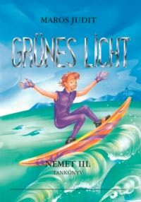 Grünes Licht - Német III. tankönyv - 56326/III