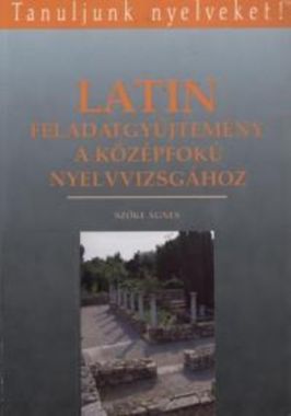 Latin ​feladatgyűjtemény a középfokú nyelvvizsgához 