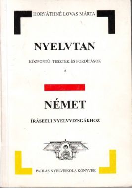 Nyelvtan ​központú tesztek és fordítások Német írásbeli nyelvvizsgákhoz