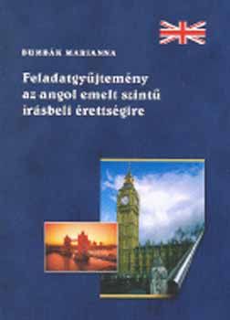 Feladatgyűjtemény az angol emelt szintű írásbeli érettségire