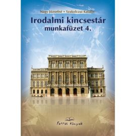 IRODALMI KINCSESTÁR MUNKAFÜZET 4. OSZTÁLYOSOKNAK