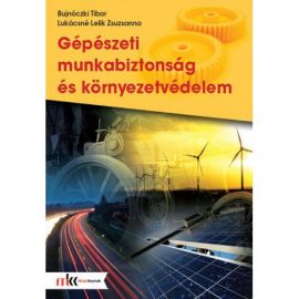 GÉPÉSZETI MUNKABIZTONSÁG ÉS KÖRNYEZETVÉDELEM