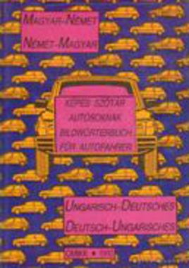 Képes ​szótár autósoknak Magyar-német / Német-magyar