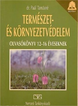 Természet ​és környezetvédelem olvasókönyv 12-16 éveseknek