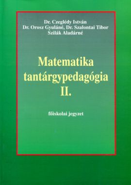 Matematika tantárgypedagógia II. főiskolai jegyzet