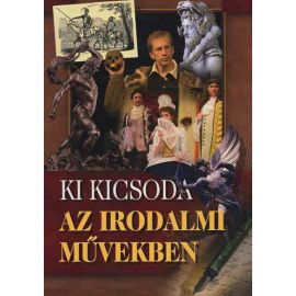 Ki kicsoda az irodalmi művekben?