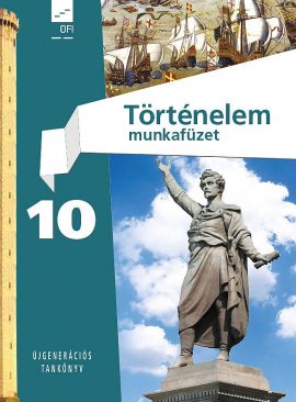 Történelem 10. munkafüzet