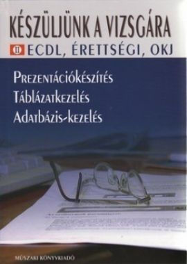 Készüljünk a vizsgára II. ECDL,érettségi,OKJ