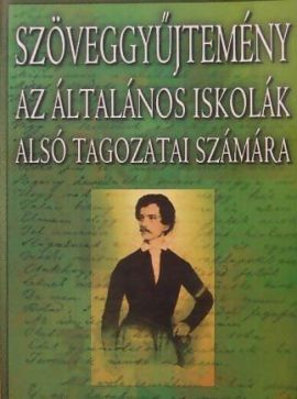 Irodalmi szöveggyűjtemény az általános iskolák alsó tagozatai számára