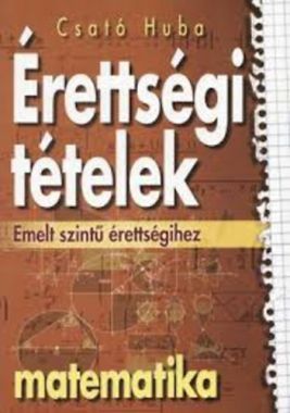 Érettségi tételek - Matematika