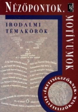 Nézőpontok, ​motívumok – Irodalmi témakörök 