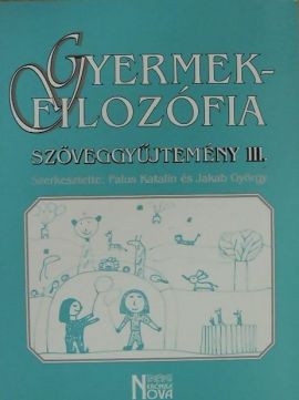 Gyermekfilozófia ​szöveggyűjtemény III. 