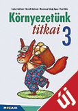 Környezetünk titkai 3.