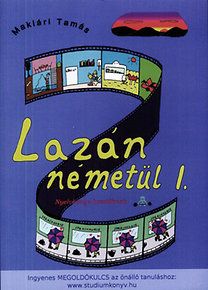 Lazán Németül I. - Nyelvkönyv kezdőknek (letölthető megoldókulccsal)