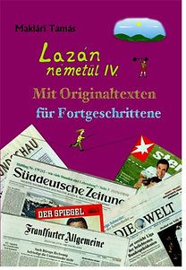 Lazán németül IV. - Mit Originaltexten für Fortgeschrittene