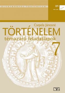 Történelem 7. Témazáró feladatlapok