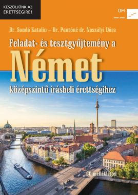 Feladat- és tesztgyűjtemény a német írásbeli érettségihez. Középszint. CD-melléklettel