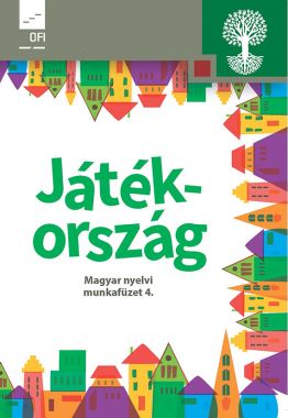 Játékország. Magyar nyelvi munkafüzet 4.