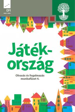 Játékország. Olvasás és fogalmazás munkafüzet 4.