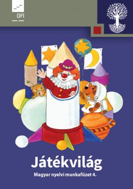 Játékvilág. Magyar nyelvi munkafüzet 4.