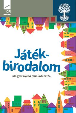 Játékbirodalom 5. Magyar nyelvi munkafüzet