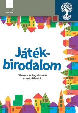 Játékbirodalom. Olvasás és fogalmazás munkafüzet 5.