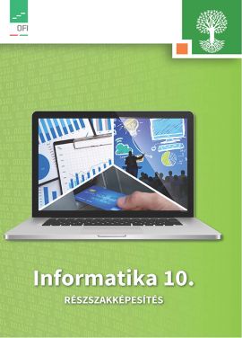 Informatika a részszakképesítés 10. évfolyama számára