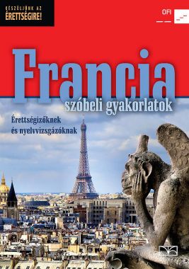 Francia szóbeli gyakorlatok Középszint-Nyelvvizsga