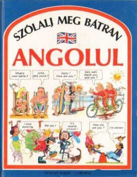 Szólalj meg bátran angolul