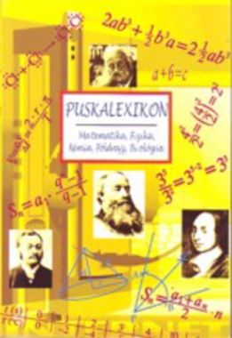 Puskalexikon  Matematika, fizika, kémia, földrajz, biológia