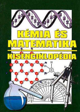 Kémia ​és matematika kisenciklopédia