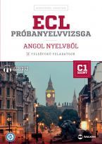 ECL próbanyelvvizsga angol nyelvből – 8 felsőfokú feladatsor – C1 szint (letölthető hanganyaggal)