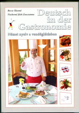 Deutsch in der Gastronomie    Német nyelv a vendéglátásban