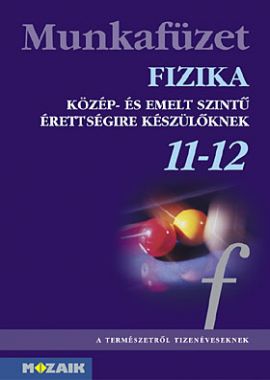 Fizika 11-12 mf közép és emelt szintű érettségihez