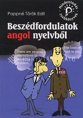 Beszédfordulatok angol nyelvből (Mindentudás zsebkönyvek)