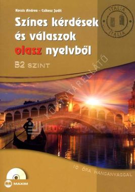 Színes kérdések és válaszok olasz nyelvből B2 szint (CD melléklettel)