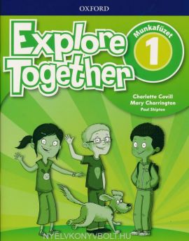 Explore Together 1 Munkafüzet online hanganyaggal