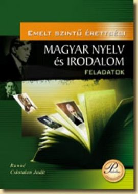 Emelt szintű érettségi magyar nyelv és irodalom feladatok