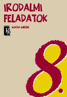 Irodalmi feladatok 8.oszt.