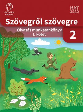 Szövegről szövegre - Olvasás munkatankönyv 2. osztály I. kötet