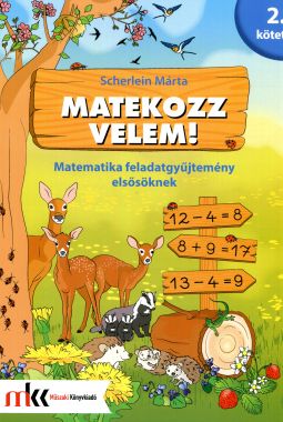 Matekozz velem! Matematika feladatgyűjtemény elsősöknek 2. kötet