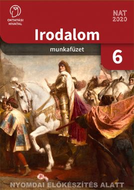 Irodalom Munkafüzet 6.