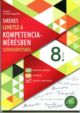 Sikeres lehetsz a készség- és képességmérésben - szövegértésből 8. osztály